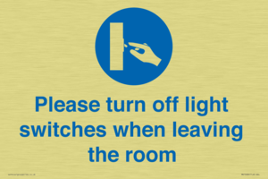 Please turn off light switches when leaving the room